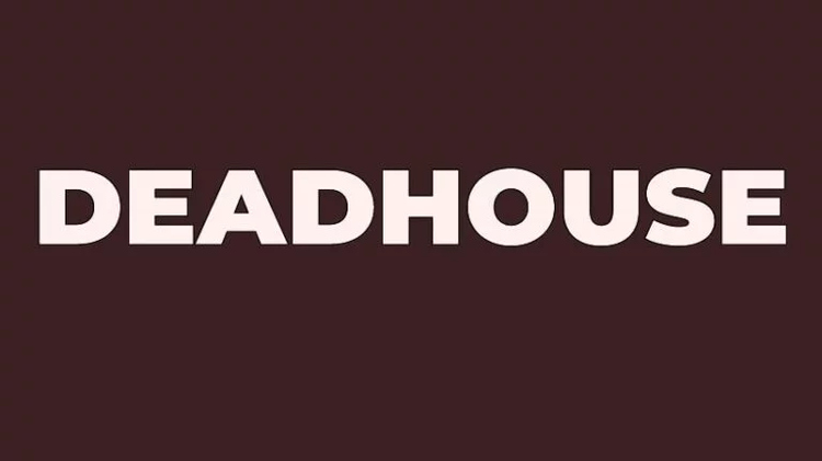 Deadhouse