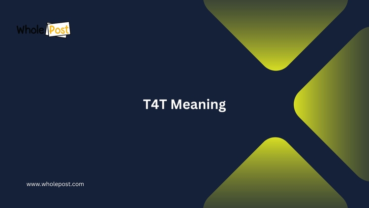 T4T Meaning